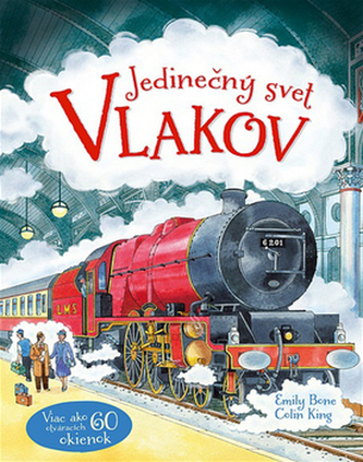 Jedinečný svet vlakov