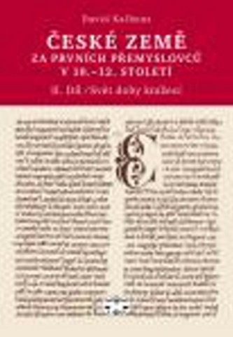 České země za prvních Přemyslovců v 10. - 12. století, II . díl / Svět doby knížecí
