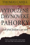 Vytoužené dávnověké pahorky