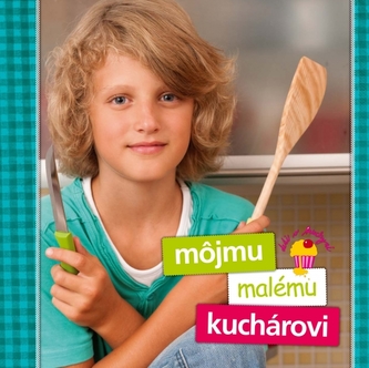 Môjmu malému kuchárovi Môjmu malému kuchárovi