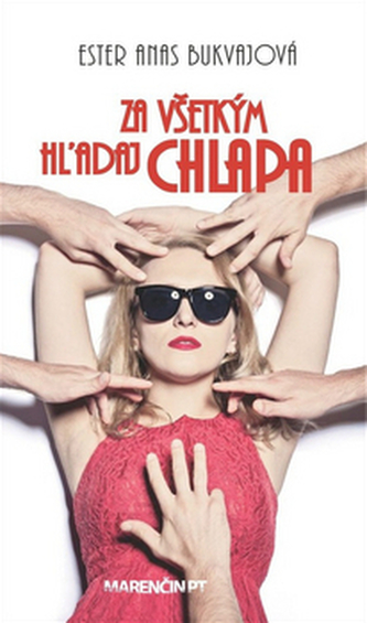 Za všetkým hľadaj chlapa