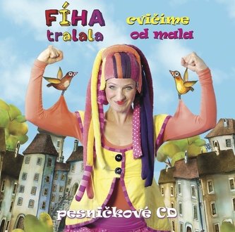 Fíha tralala - cvičíme od mala - CD Fíha tralala - cvičíme od mala - CD