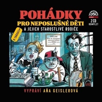 Pohádky pro neposlušné děti a jejich starostlivé rodiče