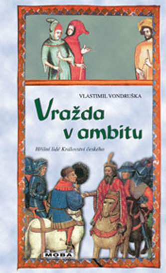 Vražda v ambitu - Hříšní lidé Království českého