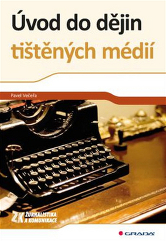 Úvod do dějin tištěných médií Úvod do dějin tištěných médií