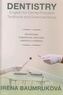 Stomatologie - Angličtina pro zubní praxi - učebnice a cvičebnice / Dentistry English for Dental practice - Textbook And Exercisebook