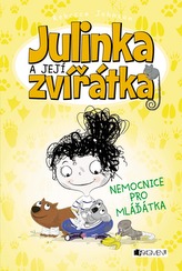 Julinka a její zvířátka – Nemocnice pro mláďátka