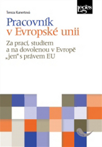 Pracovník v Evropské unii - Za prací, studiem a na dovolenou v Evropě „jen“ s právem EU