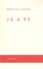 Já a ty. Společná cesta životem. Smysl života, sexuální taktika, předcházejme AIDS