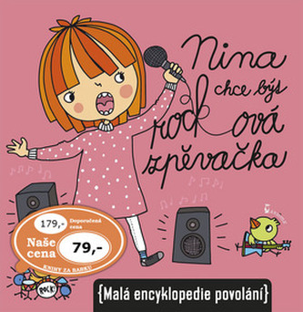 Nina chce být rockovou zpěvačkou (Malá encyklopedie povolání)
