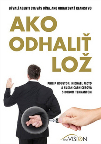 Ako odhaliť lož Ako odhaliť lož