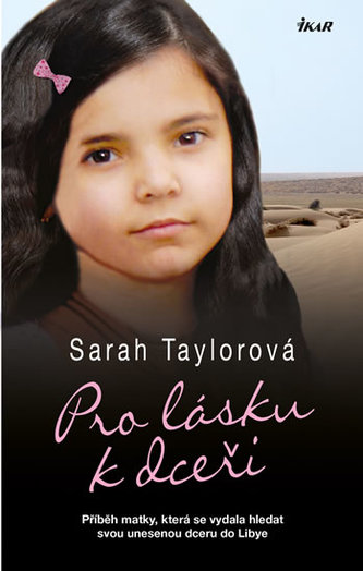 Pro lásku k dceři - Příběh matky, která se vydala hledat svou unesenou dceru do Libye