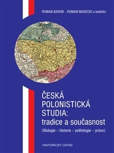Česká polonistická studia: tradice a současnost