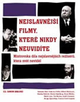 Nejslavnější filmy, které nikdy neuvidíte Nejslavnější filmy, které nikdy neuvidíte