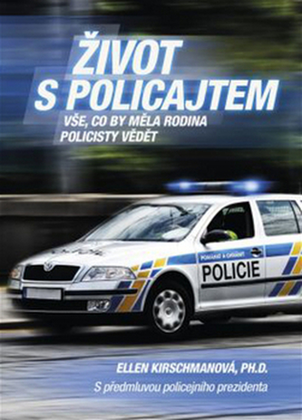 Život s policajtem -  Vše, co by měla rodina policisty vědět