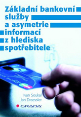 Základní bankovní služby a asymetrie informací z hlediska spotřebitele