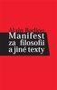 Manifest za filosofii a jiné texty