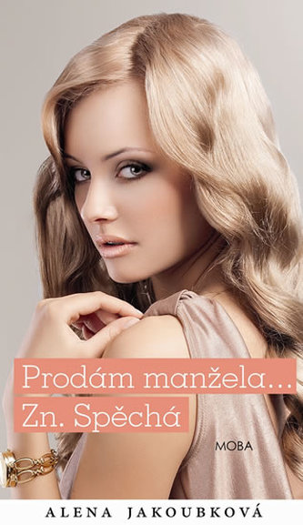 Prodám manžela... Zn. spěchá Prodám manžela... Zn. spěchá