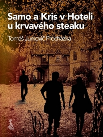 Samo a Kris v Hoteli u krvavého steaku