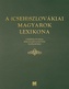 A (Cseh)szlovákiai magyarok lexikona