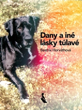 Dany a iné lásky túlavé