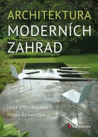Architektura moderních zahrad Architektura moderních zahrad