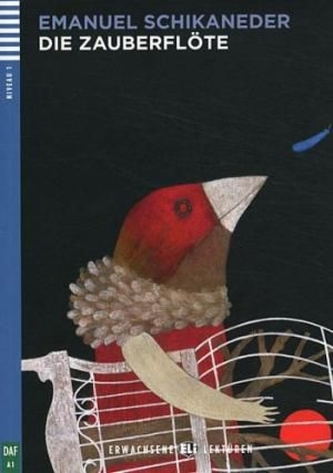 Die Zauberflöte+CD: A1 (Erwachsene ELI-Lektüren)