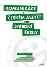 Komunikace v českém jazyce pro střední školy