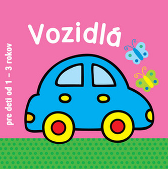 Vozidlá - pre deti od 1 do 3 rokov