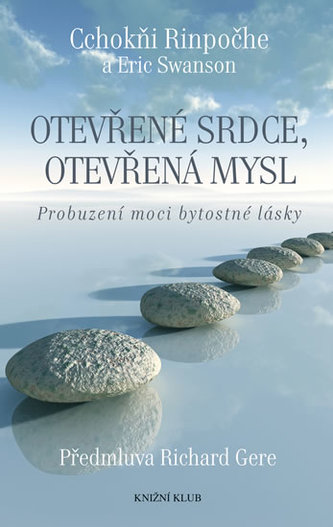 Otevřené srdce, otevřená mysl - Probuzení moci bytostné lásky