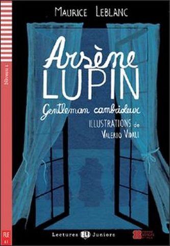 Lectures ELI Juniors 1/A1: Arsene Lupin: Gentleman cambrioleur+CD