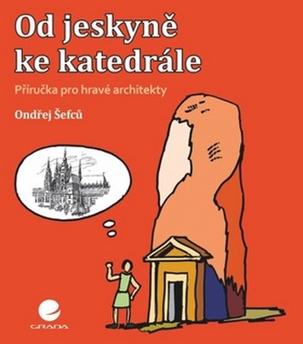 Od jeskyně ke katedrále Od jeskyně ke katedrále