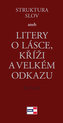 Struktura slov aneb Litery o lásce, kříži a velkém odkazu