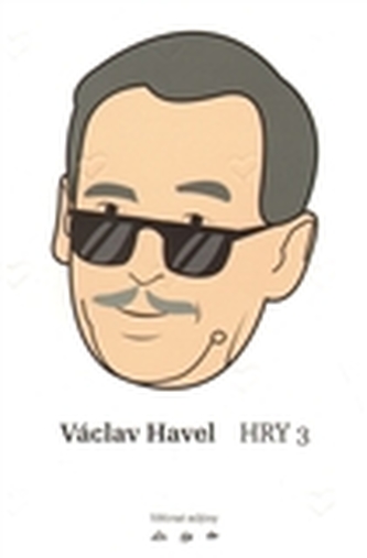 Václav Havel: Hry 3