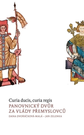 Panovnický dvůr za vlády Přemyslovců Panovnický dvůr za vlády Přemyslovců