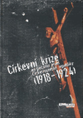 Církevní krize na počátku první Československé republiky (1918-1924)
