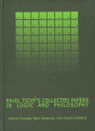 Pavel Tichý´s Collected Papers in Logic and Philosophy
