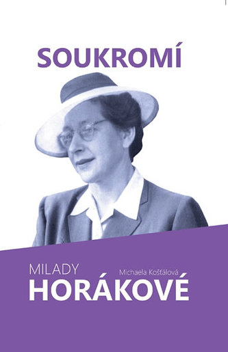 Soukromí Milady Horákové Soukromí Milady Horákové