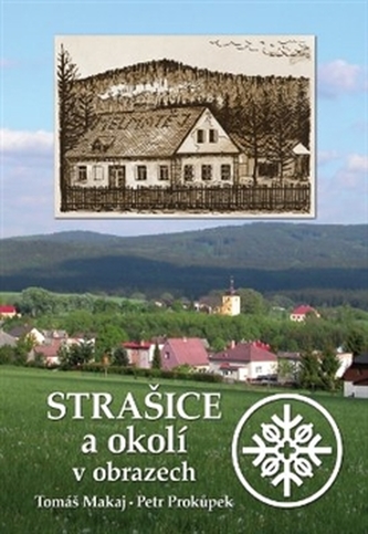Strašice a okolí v obrazech Strašice a okolí v obrazech