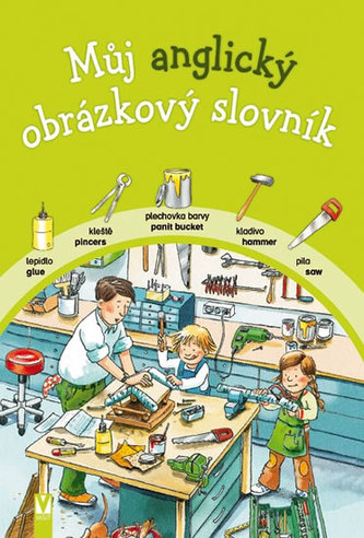 Můj anglický obrázkový slovník Můj anglický obrázkový slovník