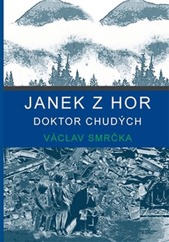 Janek z hor, doktor chudých