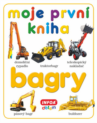 Moje první kniha - bagry