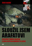 Sloužil jsem Arafatovi