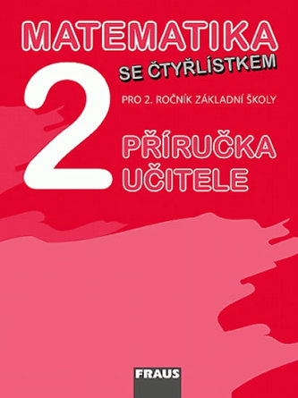 Matematika se Čtyřlístkem 2 pro ZŠ - příručka učitele