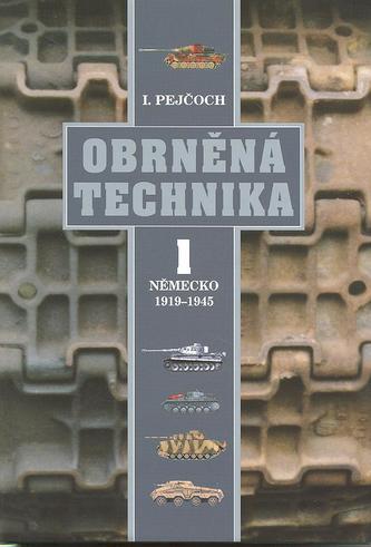 Obrněná technika 1 – Německo 1919 – 1945