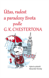 Úžas, radost a paradoxy života podle G. K. Chestertona