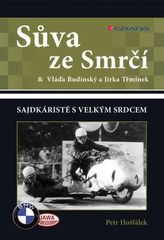 Sůva ze Smrčí & Vláďa Budínský a Jirka Třmínek - sajdkáristé s velkým srdcem