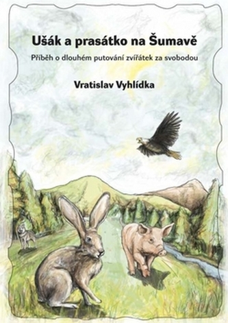 Ušák a prasátko na Šumavě