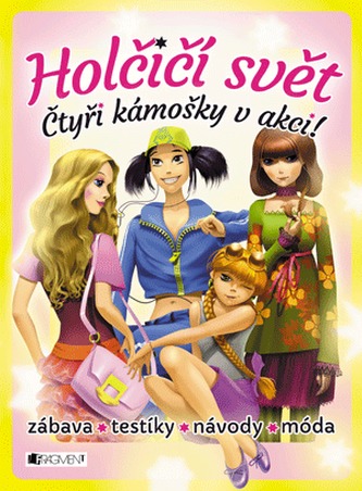 Holčičí svět Čtyři kámošky v akci
