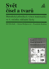 Svět čísel a tvarů - Metodická příručka k výuce matematiky v 4. roč. základní školy